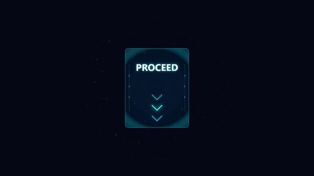 Futuristic digital interface with proceed text button and scrolling arrows