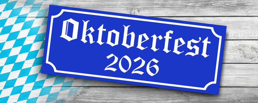 Schild und Flagge  Bayern   Oktoberfest 2026 in M&uuml;nchen