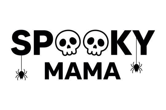Spooky mama halloween typography design with skulls and spiders