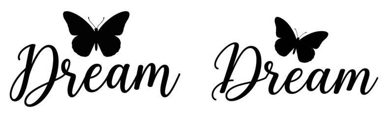 Black butterfly silhouettes paired with elegant dream typography on a white background creating a whimsical and inspirational design element © KaziSharmina