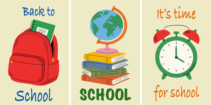 Vector set of 3 hand drawn retro back to school posters with backpack, globe, and alarm clock illustrations. Back to school concept