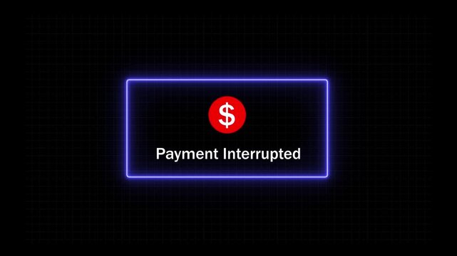 Digital payment interrupted notification alert featuring a glowing neon blue rectangular frame and red dollar sign symbol on a dark grid background, for e-commerce transaction, error ui concepts