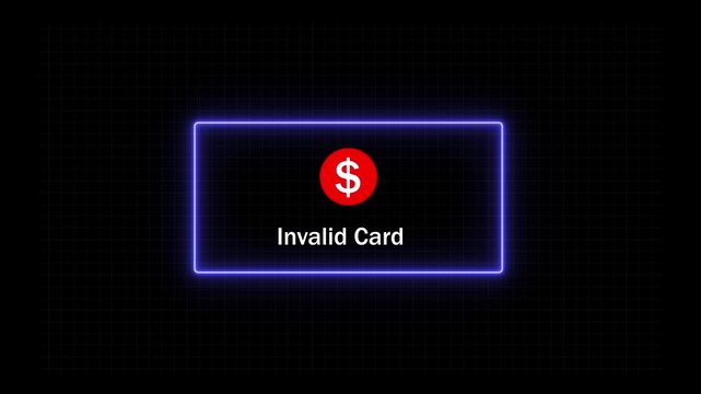 Digital payment error notification featuring an invalid card alert with a glowing neon frame and red dollar sign on a dark grid background, for financial technology, and online banking,