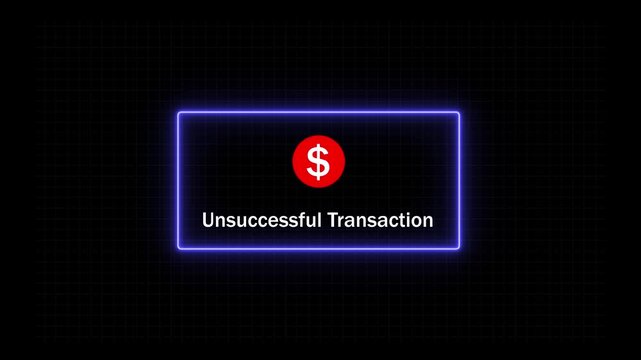 Digital unsuccessful transaction notification alert with glowing neon frame and red dollar sign for banking, e-commerce, fintech, online payment failure, error message, and financial security concepts