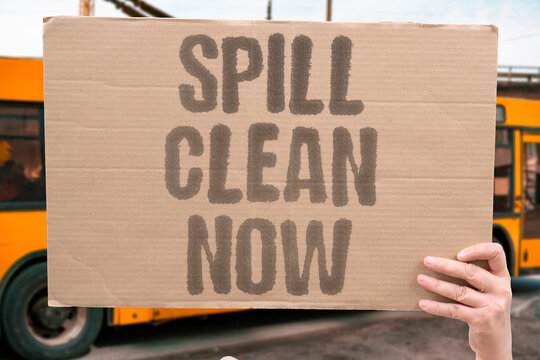 "Spill Clean Now" Address liquid releases without delay. HAZARD. SPILL. CLEAN. URGENT. RESPONSE.