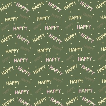 Happy text seamless pattern on olive green background with tiny hearts