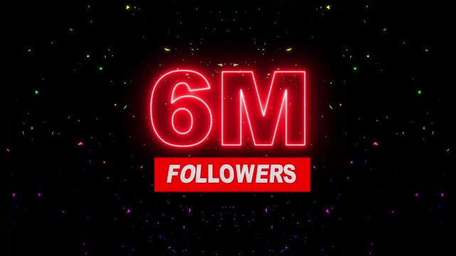 Thank you 6M followers. 6,000 followers realistic neon sign on the black background animation. neon 6M Follower neon Text And Firework Animation Subscribers. 4K footage motion animation...