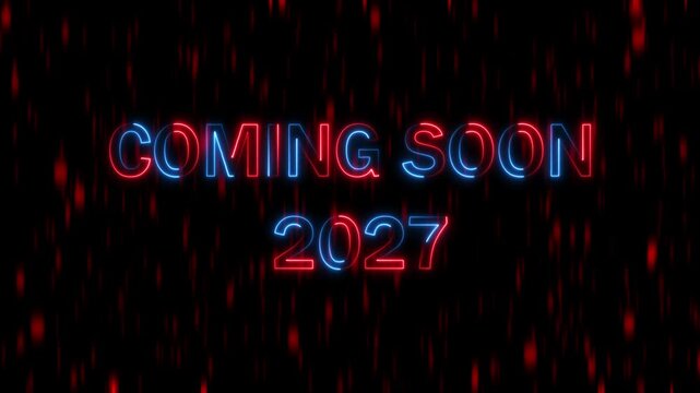 Wide format neon  red and blue 2027 coming soon text announcement glowing future year number modern. 4k animation 