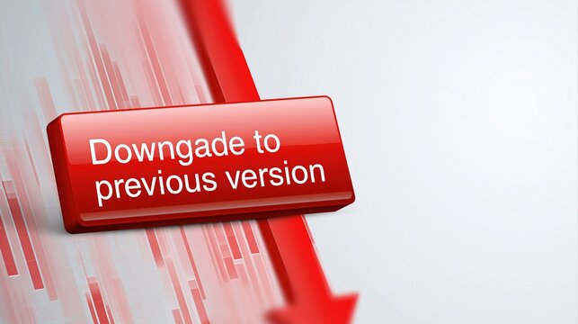 Red glossy button with text showing downgrade to previous version