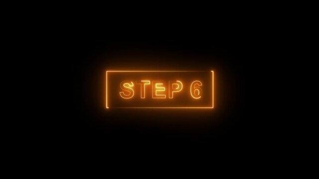 Animated glowing flickering neon inscription Step 6. neon step 6 text animation. Neon number display step 6 concept.4k quality yellow neon Step animation video.