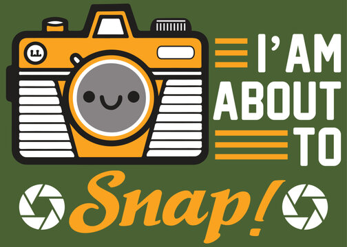 Retro camera illustration with I'm About To Snap quote, vintage photography pun vector, cute kawaii camera character on green background