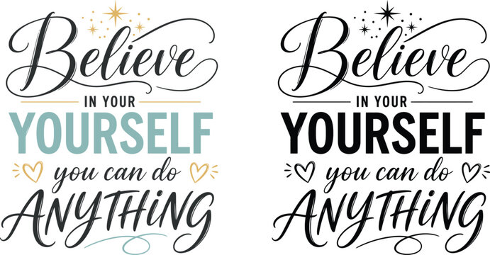 Believe in yourself typography designs motivational quote isolated on transparent background for prints and stickers