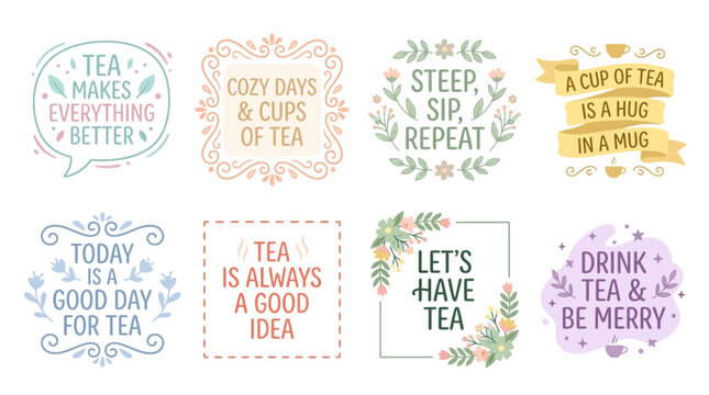 Tea Themed Motivational Quotes Vector Set With Decorative Borders And Floral Elements For Greeting Cards And Social Media Posts