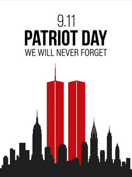 Patriot Day 9/11 tribute with Twin Towers silhouette. Memorial illustration honoring September 11th victims and heroes in red white and black.
