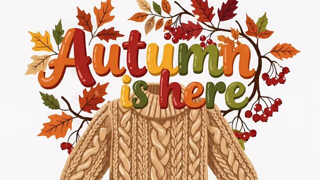 Autumn is here text with falling leaves and cozy sweater, fall season graphic, seasonal welcome