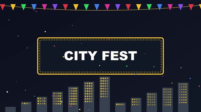 City Fest animated title card with colorful bunting flags, urban skyline silhouette at night, festive celebration motion graphic for event promotion