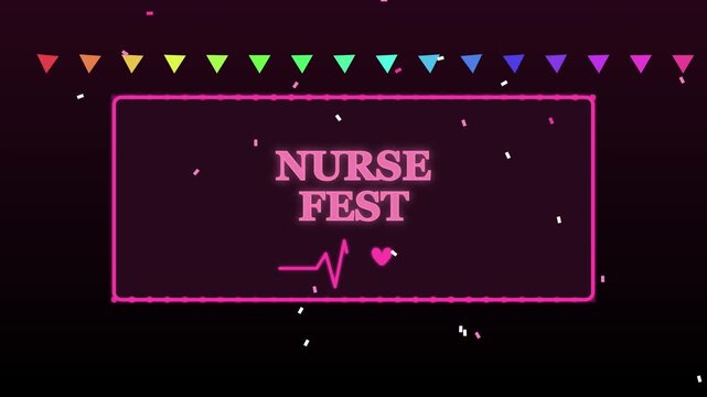 Nurse fest celebration neon with falling confetti and colorful bunting flags for medical appreciation events animation 4k