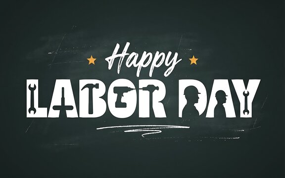 White text reading happy labor day with integrated silhouettes of construction tools and workers on a dark green chalkboard background with a hand drawn aesthetic