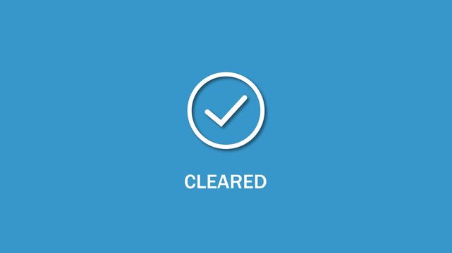 Animated cleared notification with checkmark for digital banking, e-commerce payment confirmation, mobile app ui financial technology, and secure online checkout systems. 4k 
