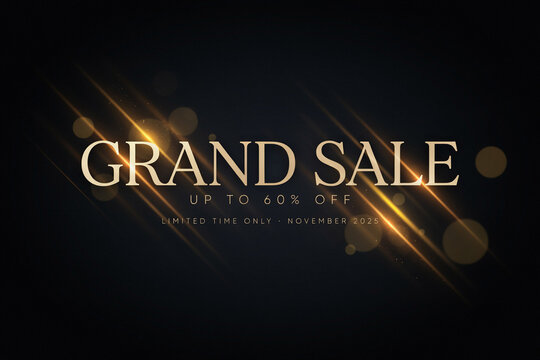 A luxurious grand sale advertisement features elegant golden text showing up to sixty percent off a limited time offer available during November 2025 with sparkling golden light effects and bokeh