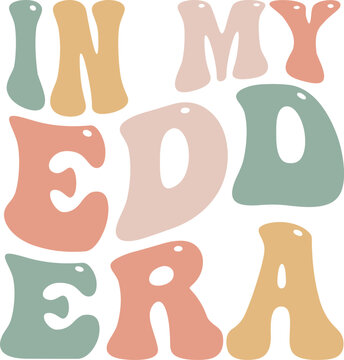 In My EDD Era Retro Typography