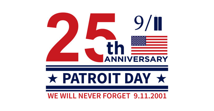 25 Years Remembering 911 Patriot Day