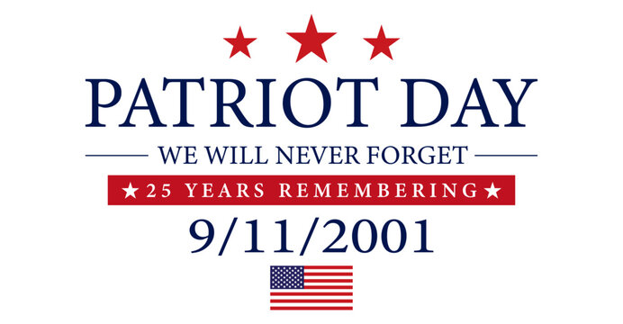 25 Years Remembering 911 Patriot Day
