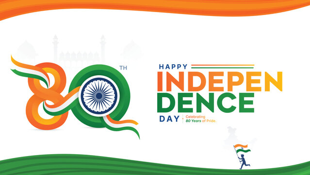 Modern Independence Day banner featuring 80th anniversary typography, Ashoka Chakra, tricolor ribbon, patriotic flag, and 80 years of India's freedom celebration.