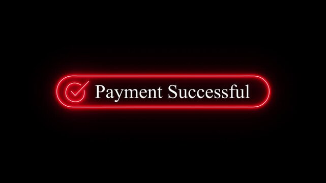 Glowing  neon payment successful button notification graphic on black background representing secure online digital transaction,
