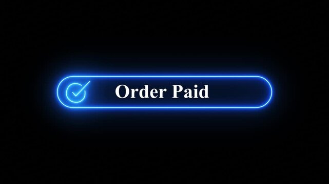 3D motion graphics animation of a glowing blue button displaying the text Order Paid with a checkmark, seamless 3D motion graphic animation features a sleek   glowing button with a checkmark 