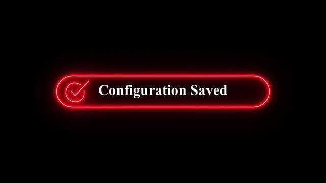 Minimalist digital user interface notification bar displaying Configuration Saved text with a glowing blue neon effect,A sleek, modern digital user interface element featuring a glowing blue neon bord