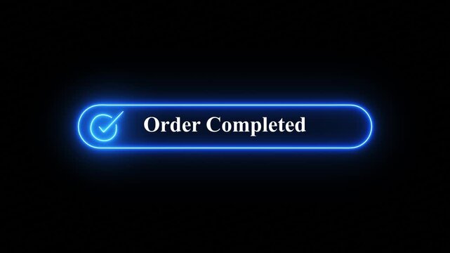 Digital glowing neon sign displaying order completed message with a checkmark symbol on a dark black background,A vibrant cyan neon light notification bar confirming a transaction or task completion.