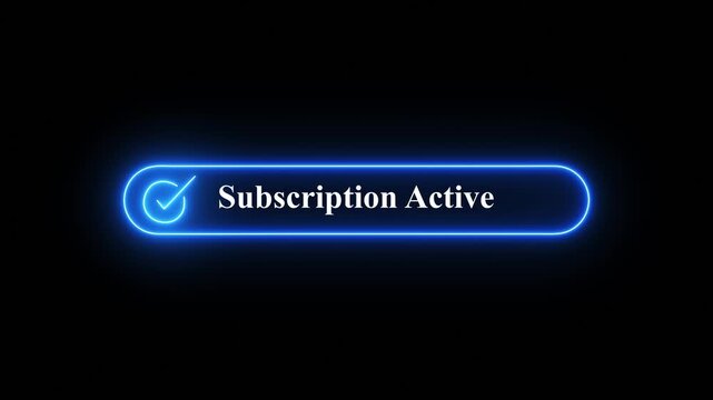 Minimalist glowing green neon button with checkmark icon and Subscription Active text on black background motion graphic,A modern, minimalist motion graphic featuring a glowing neon  outline button