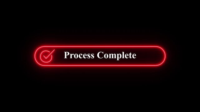 Neon glowing interface button with a checkmark symbol and text label Process Complete on black background,A modern and sleek neon blue digital notification button featuring a checkmark icon, 