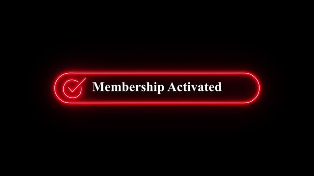 Neon glowing Membership Activated notification button with checkmark icon on a dark modern background user interface,A glowing digital notification panel showcasing a membership activated success  