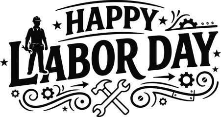 Happy labor day vintage style typography design with construction worker silhouette and industrial tools Vector, illustration © PICTURE GALLERY