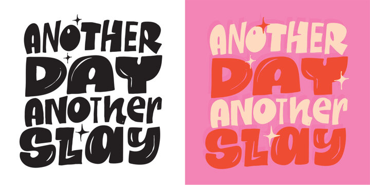 Trendy print -  hand drawn doodle lettering quote. Lettering for t-shirt design, mug print, bag print, clothes fashion. 100% hand drawn vector image.