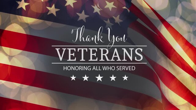 The American flag with a celebratory bokeh overlay and the text "Thank you - Veterans - Honoring all who served" and stars appearing. Seamlessly loopable video