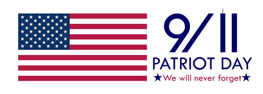 9/11 Patriot Day, text we will never forget, memorial anniversary web banner illustration logo with a US american flag isolated on white background, September 9, 2001 tribute