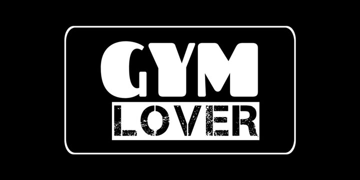 Gym lover Motivational quote black and white sign, Minimalist gym lover fitness test design vector. 