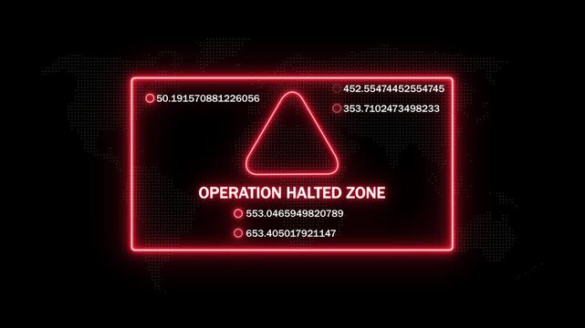Digital cyber security alert interface featuring a glowing red neon warning sign and rapidly changing data coordinates for operation halted zone notification in a high-tech futuristic network