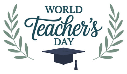 Teacher day typography with dark green lettering and a graduation cap flanked by two laurel branches on white background © Chayan