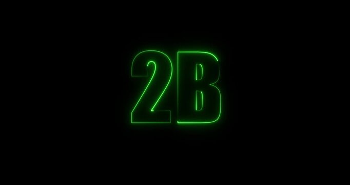 Glowing neon 2B text animation. Social media views followers and subscribers celebration video on black background. 2B neon text effect motion congratulations 
