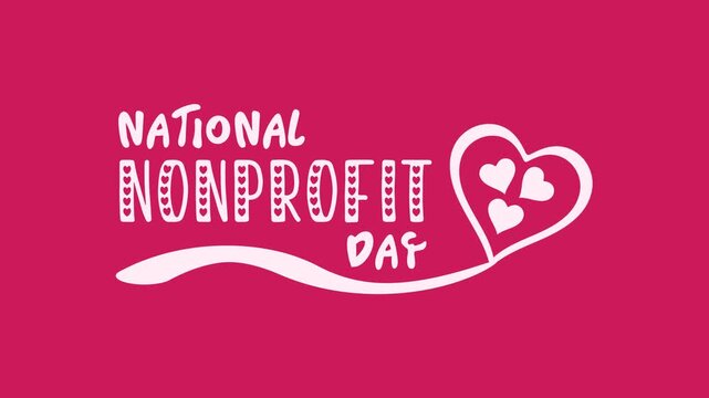 National nonprofit day text animation for social media or print materials to celebrate nonprofit organizations, fundraising events, or volunteer appreciation campaigns.