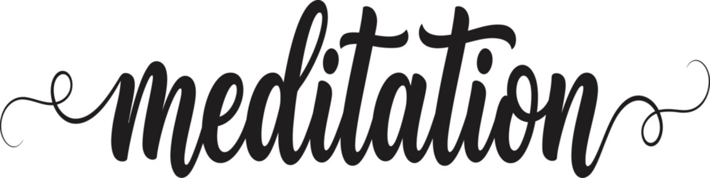 Meditation Cursive Script Lettering with Curl Tail Black Typography Vector Isolated on Transparent Background