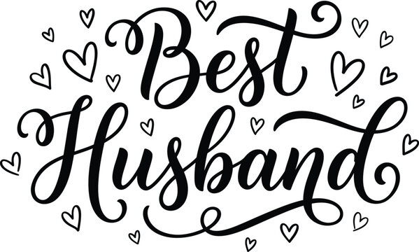 Best Husband Hand Lettering Calligraphy Quote with Scattered Hearts Black Typography Vector Isolated on Transparent Background