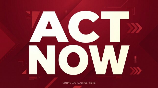 Bold act now typography overlay featuring modern geometric red background design for civic engagement campaigns with background abstract directional directional arrows digital