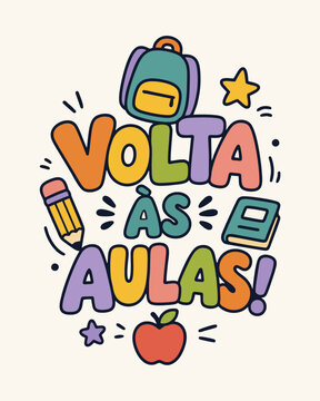 Volta &agrave;s Aulas Colorido com Mochila L&aacute;pis Livro Ma&ccedil;&atilde; e Estrela em Lettering Vetorial