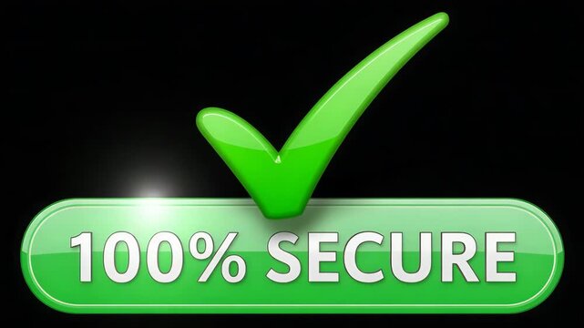 A shiny green checkmark icon above a glossy green button displaying 100 percent secure text on a dark background representing digital safety and complete trust 4k video