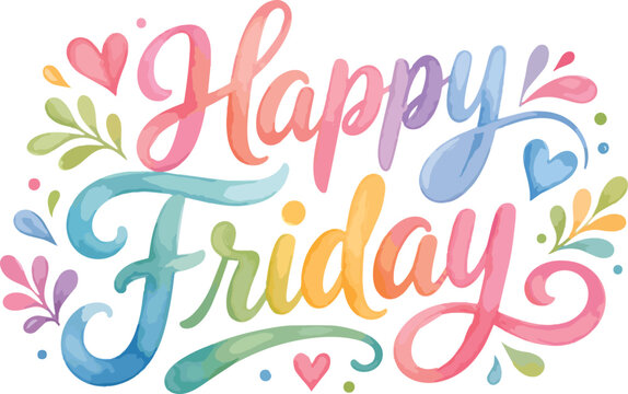 Happy Friday calligraphy text with colorful watercolor floral elements